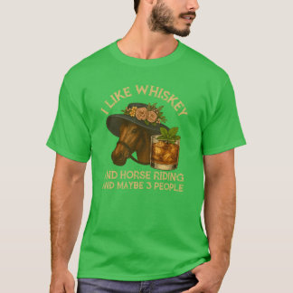 T-shirt J'Aime Le Whiskey Et L'Équitation Et Peut-Être 3 P
