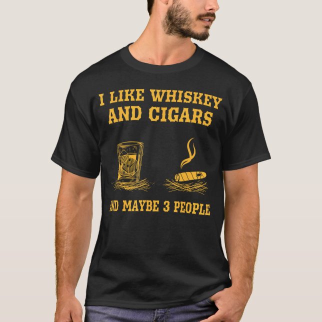 T-shirt J'Aime Le Whiskey Et Les Cigars Et Peut-Être 3 Per (Devant)