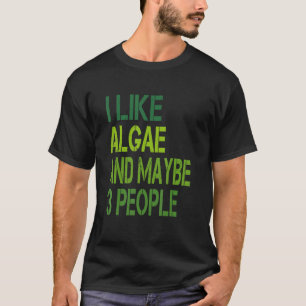 T-shirt J'aime les algues et peut-être 3 personnes Phycolo