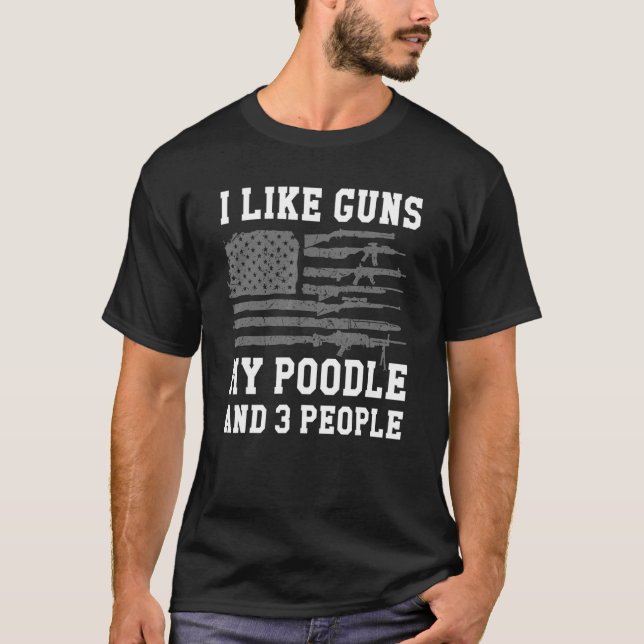 T-shirt J'Aime Les Armes À Feu Mon Poodé Et 3 Personnes (Devant)