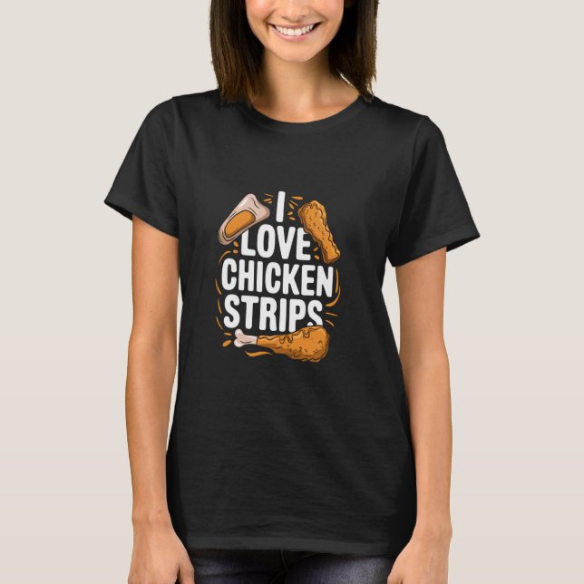 T-shirt J'aime les bandes de poulet (Devant)