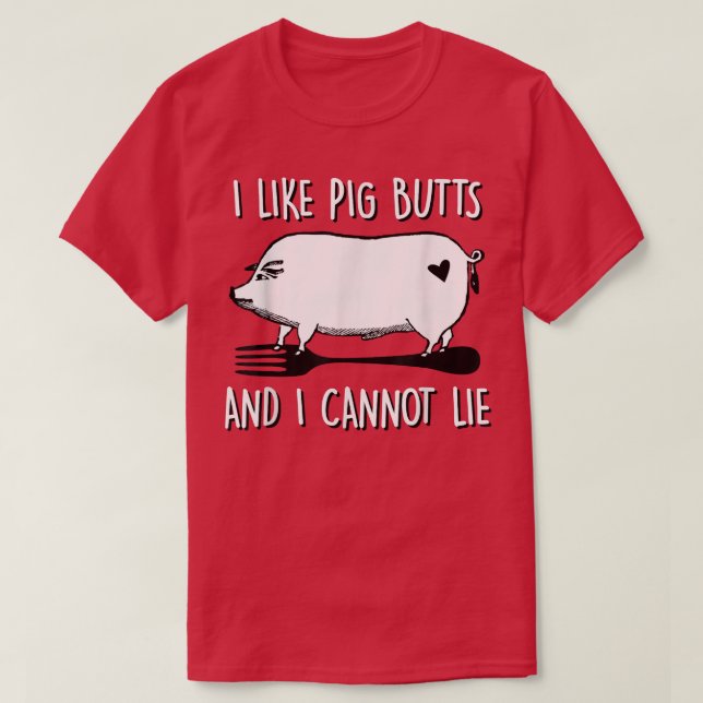 T-shirt J'aime les boutons de cochon et je ne peux pas men (Design devant)