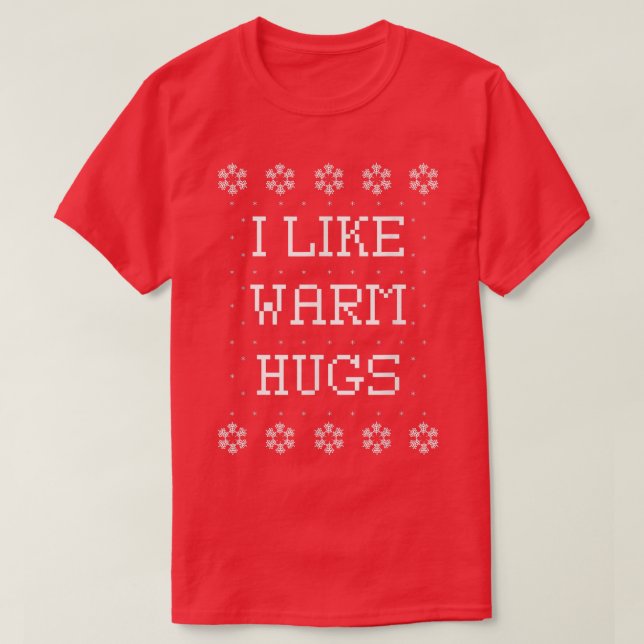 T-shirt J'aime les câlins chauds Funny laide de Noël  (Design devant)