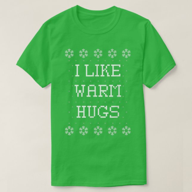 T-shirt J'aime les câlins chauds Funny laide de Noël s (Design devant)