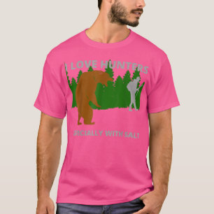 T-shirt J'aime les chasseurs, les ours sarcastiques drôles