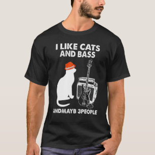 T-shirt J'aime les chats et la basse et peut-être 3 person