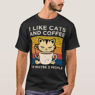T-shirt j'aime les chats et le café et peut-être 3 personn