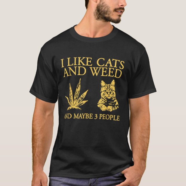 T-shirt J'Aime Les Chats Et Les Mauvaises Herbes Et Peut-Ê (Devant)