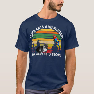 T-shirt J'aime les chats et les perroquets et peut-être 3