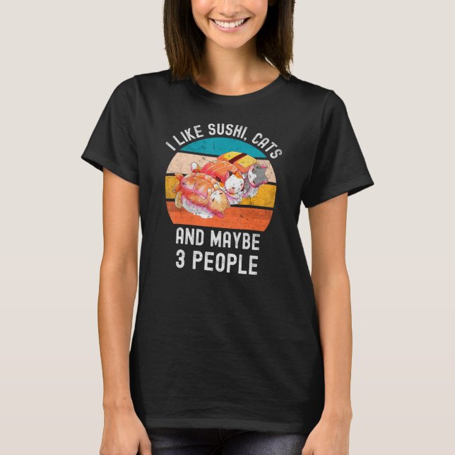T-shirt J'Aime Les Chats Sushi Et Peut-Être 3 Personnes Vi (Devant)