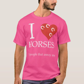 T-shirt J'aime les chevaux ce sont les gens qui m'ennuient
