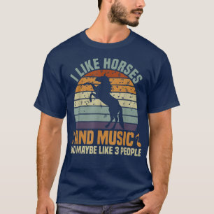T-shirt J'Aime Les Chevaux Et La Musique Et Peut-Être 3 Pe