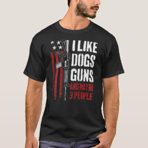 T-shirt J'Aime Les Chiens D'Armes À Feu Et Peut-Être 3 Gen