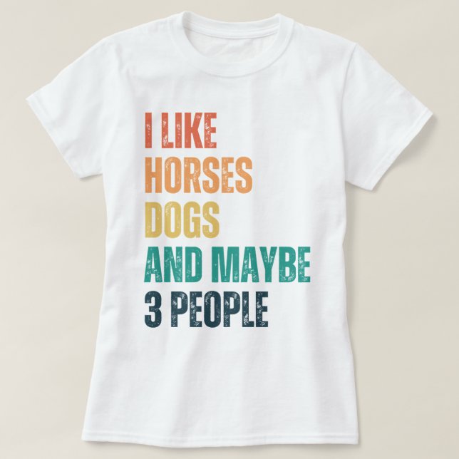 T-shirt J'Aime Les Chiens De Cheval Et Peut-Être 3 Personn (Design devant)