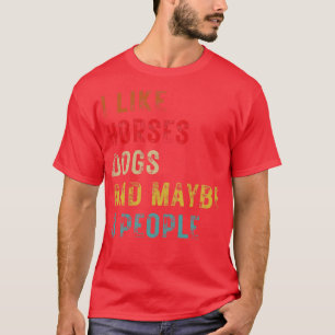T-shirt J'Aime Les Chiens De Cheval Et Peut-Être 3 Personn