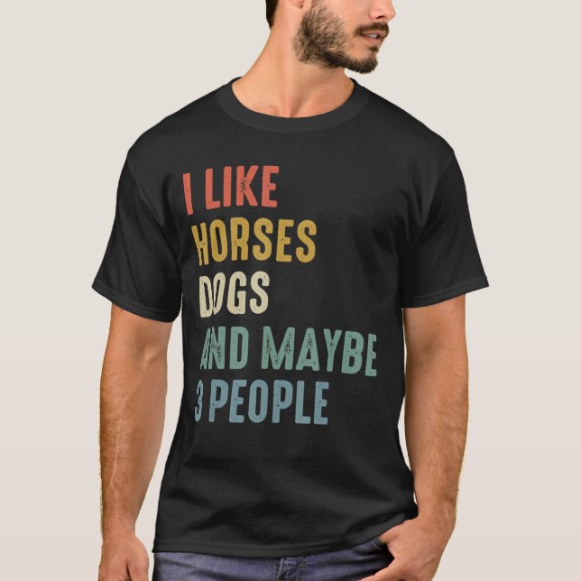 T-shirt J'Aime Les Chiens De Cheval Et Peut-Être 3 Personn (Devant)