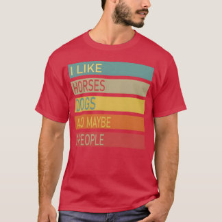 T-shirt J'Aime Les Chiens De Cheval Et Peut-Être 3 Personn