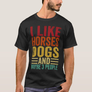 T-shirt J'Aime Les Chiens De Cheval Et Peut-Être 3 Personn