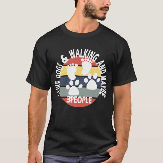 T-shirt J'aime les chiens et la marche et peut-être 3 pers (Devant)