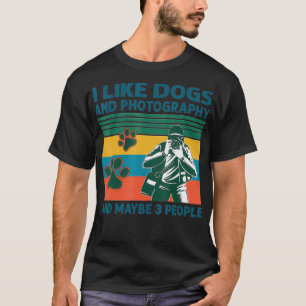 T-shirt J'Aime Les Chiens Et La Photographie Et Peut-Être