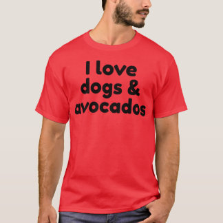 T-shirt J'Aime Les Chiens Et Les AvocadosT-Shirt