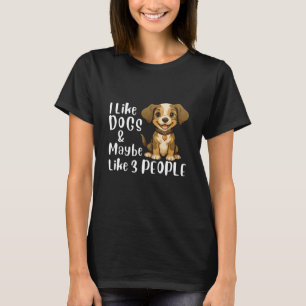 T-shirt J'aime les chiens et peut-être 3 personnes Humour