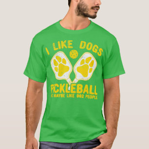 T-shirt J'Aime Les Chiens Pickleball Et Peut-Être Comme 00