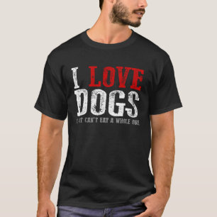 T-SHIRT J'AIME LES CHIENS QUE JE NE PEUX PAS MANGER UN CHI