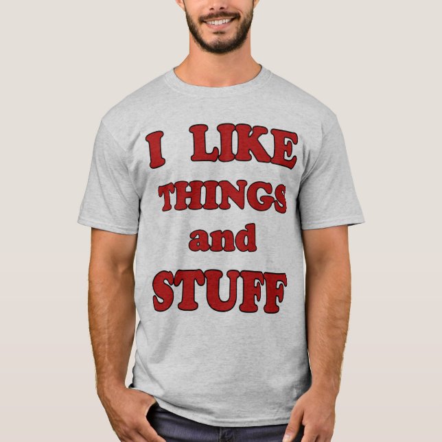 T-shirt J'aime les choses et les choses (Devant)