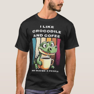 T-shirt J'aime les crocodiles et le café et peut-être 3 pe