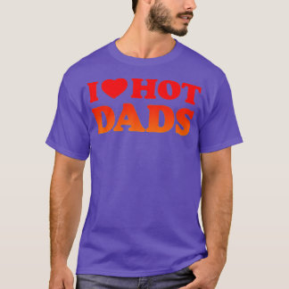 T-shirt J'Aime Les Dads Chauds J'Aime Les Dads Chauds Coeu