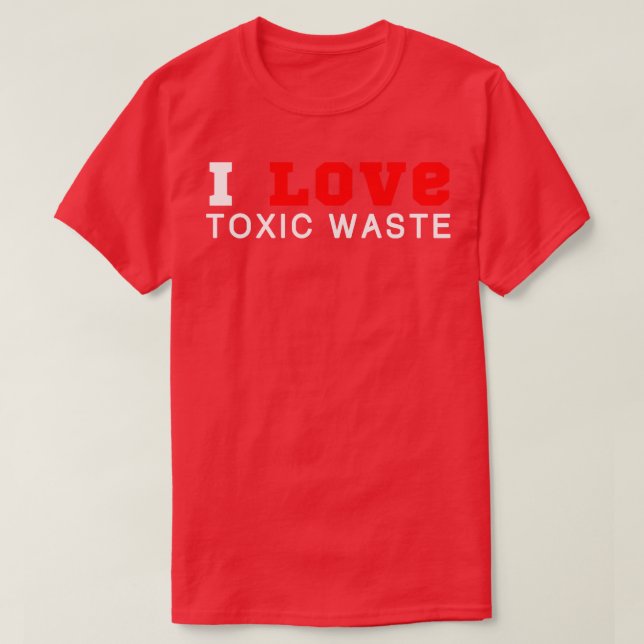 T-shirt J'aime les déchets toxiques 1 (Design devant)