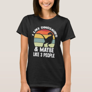 T-shirt J'Aime Les Dinosaures Et Peut-Être Les Dinosaures 