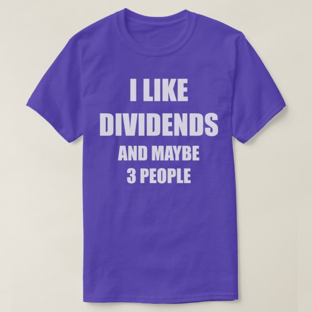 T-shirt J'aime les dividendes et peut-être 3 personnes (Design devant)