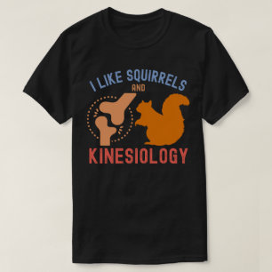 T-shirt J'aime les écureuils et la kinésiologie