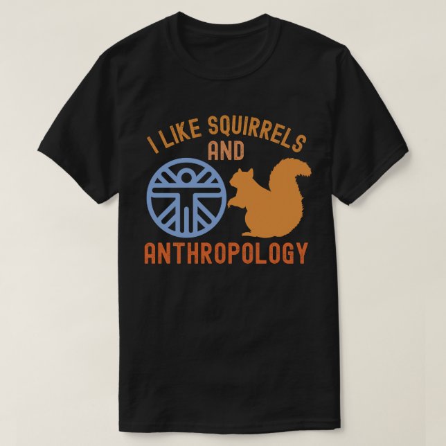 T-shirt J'aime les écureuils et l'anthropologie, Anthro Ci (Design devant)