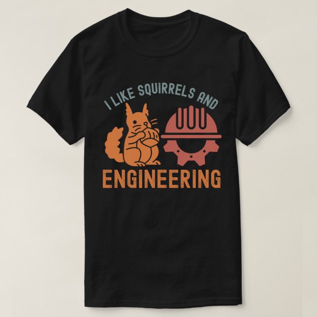 T-shirt J'aime les écureuils et l'ingénierie (Design devant)