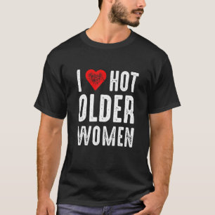 T-shirt J'Aime Les Femmes Âgées Chaudes