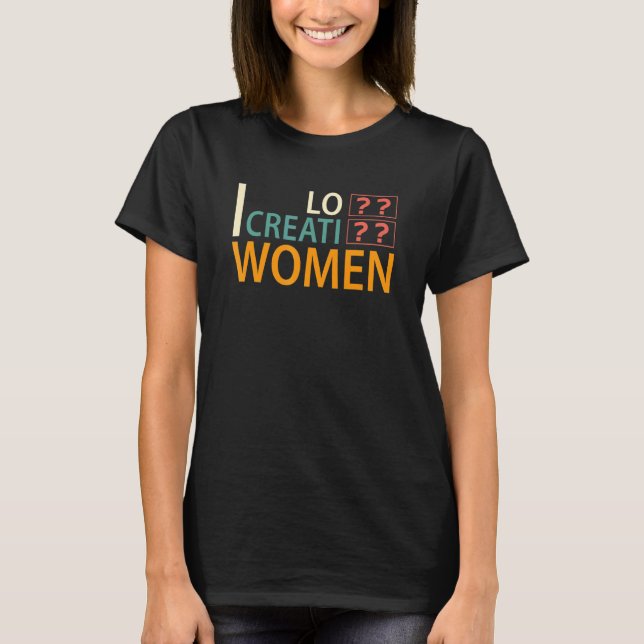 T-shirt J'aime les femmes créatives 11 (Devant)