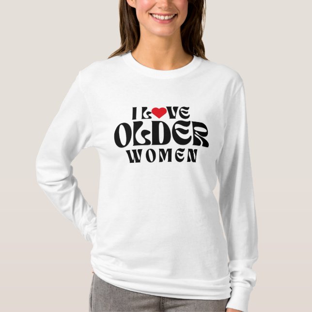 T-SHIRT J'AIME LES FEMMES PLUS ÂGÉES (Devant)