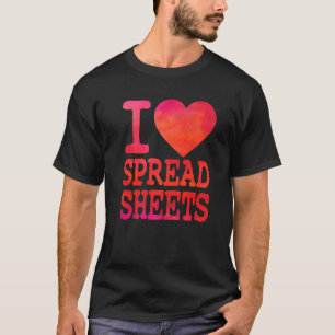 T-shirt J'aime les feuilles de calcul Comptable fiscal Act