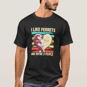 T-shirt J'aime les furets et peut-être 3 personnes Furet
