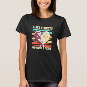 T-shirt J'aime les furets et peut-être 3 personnes Furet