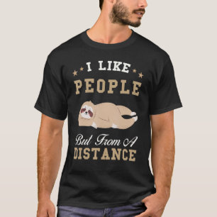 T-shirt J'Aime Les Gens Mais D'Une Distance Fantastique An