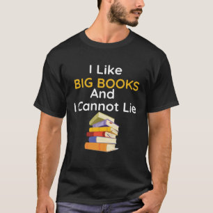 T-shirt J'Aime Les Grands Livres Et Je Ne Peux Pas Mentir 
