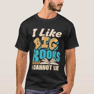 T-shirt J'Aime Les Grands Livres Et Je Ne Peux Pas Mentir 