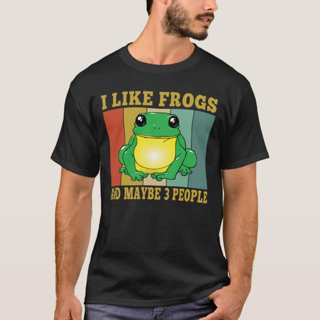 T-shirt J'Aime Les Grenouilles Peut-Être 3 Gens Amusants D (Devant)