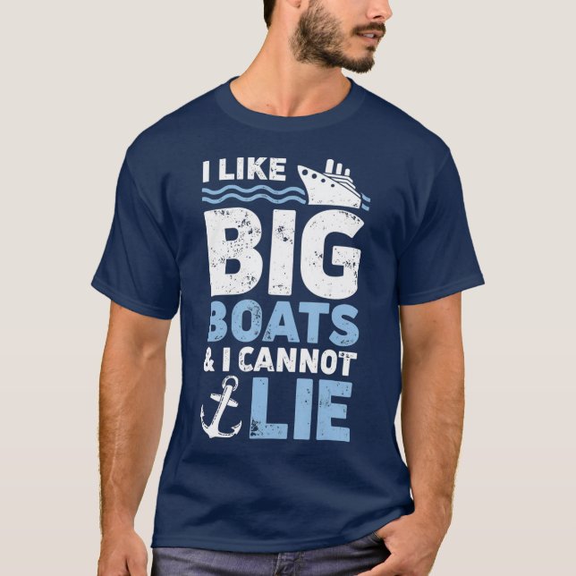 T-shirt J'aime les gros bateaux et je ne peux pas mentir b (Devant)