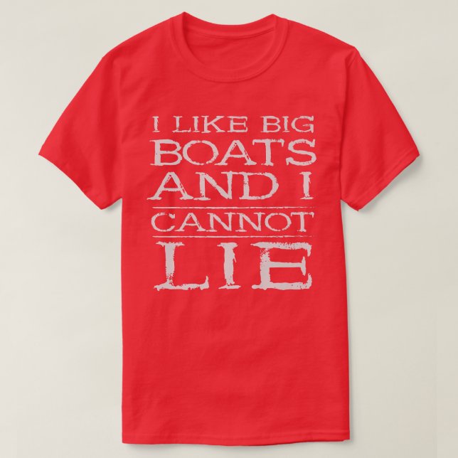 T-shirt J'Aime Les Gros Bateaux Et Je Ne Peux Pas Mentir D (Design devant)