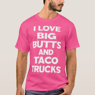 T-shirt J'Aime Les Gros Beurres Et Les Camions Taco